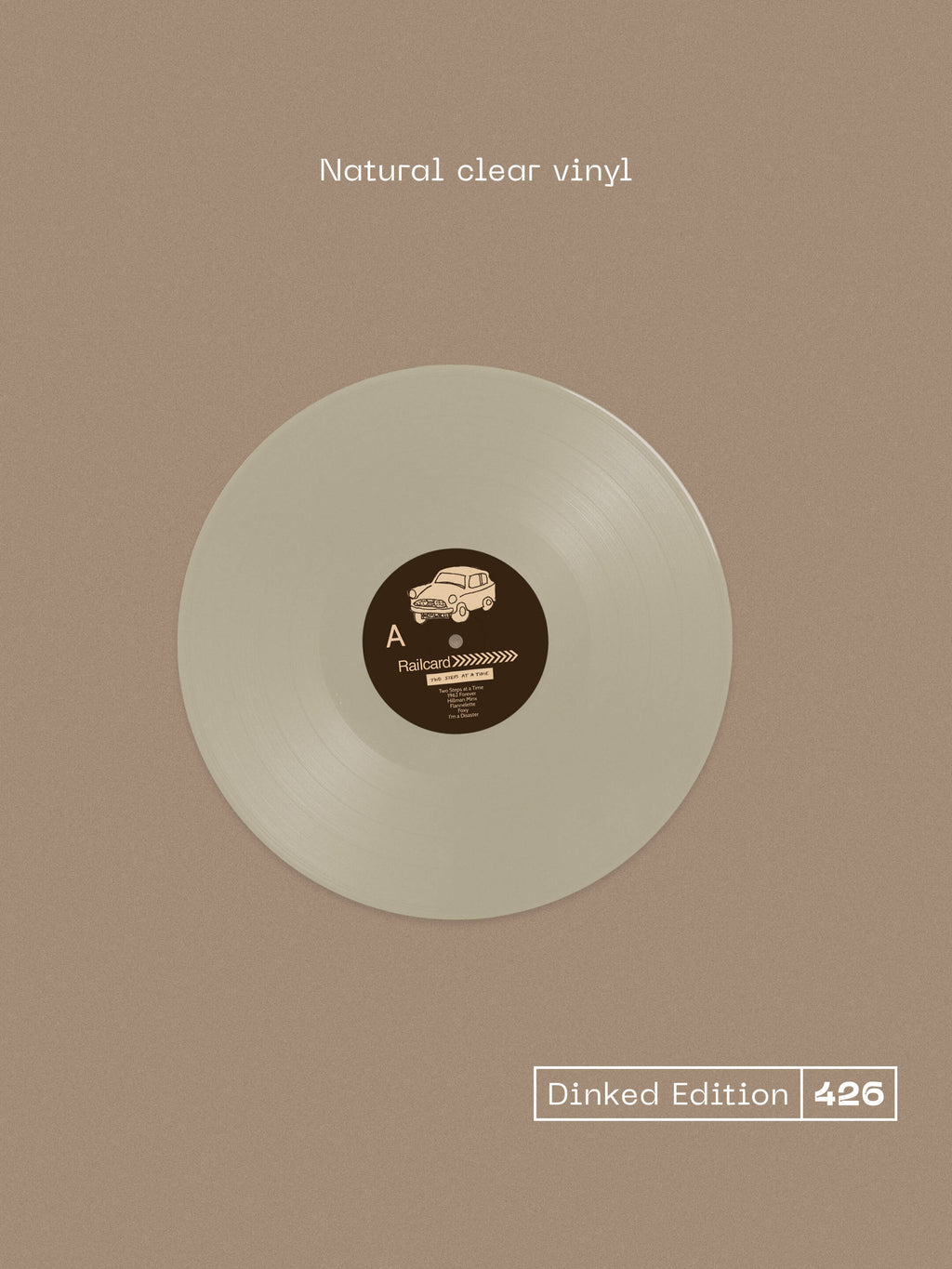 RAILCARD - TWO STEPS AT A TIME - DINKED EDITION 426 - NATURAL CLEAR VINYL LP + BONUS 7" + LYRIC SHEET & POSTER