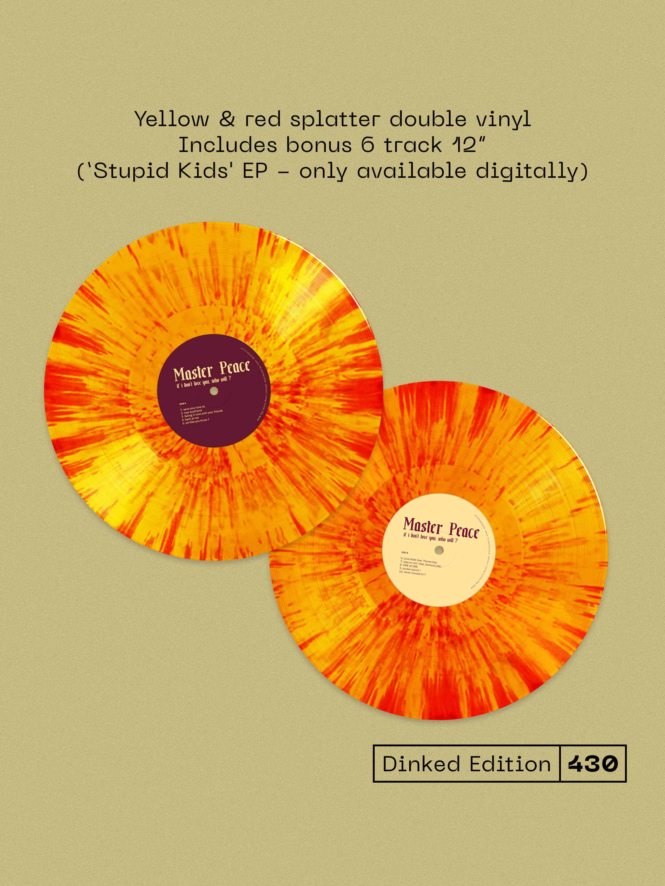 MASTER PEACE - if i don't love you, who will ? - DINKED EDITION 430 - YELLOW & RED SPLATTER DOUBLE VINYL 2LP - LIMITED PRESSING OF300 COPIES!