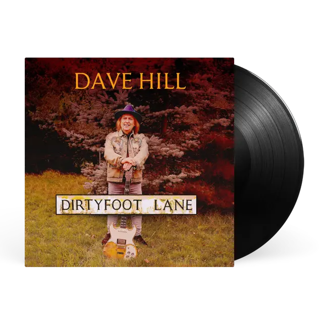 DAVE HILL (SLADE) - DIRTY FOOT LANE - BLACK VINYL LP