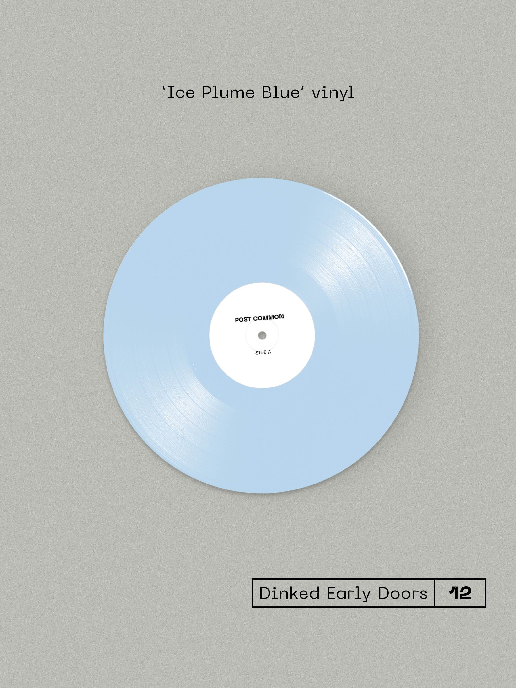 POST COMMON - POST COMMON - DINKED EARLY DOORS EDITION 12 - ICE PLUME BLUE VINYL LP + ART CARDS & SIGNED NUMBERED INSERT
