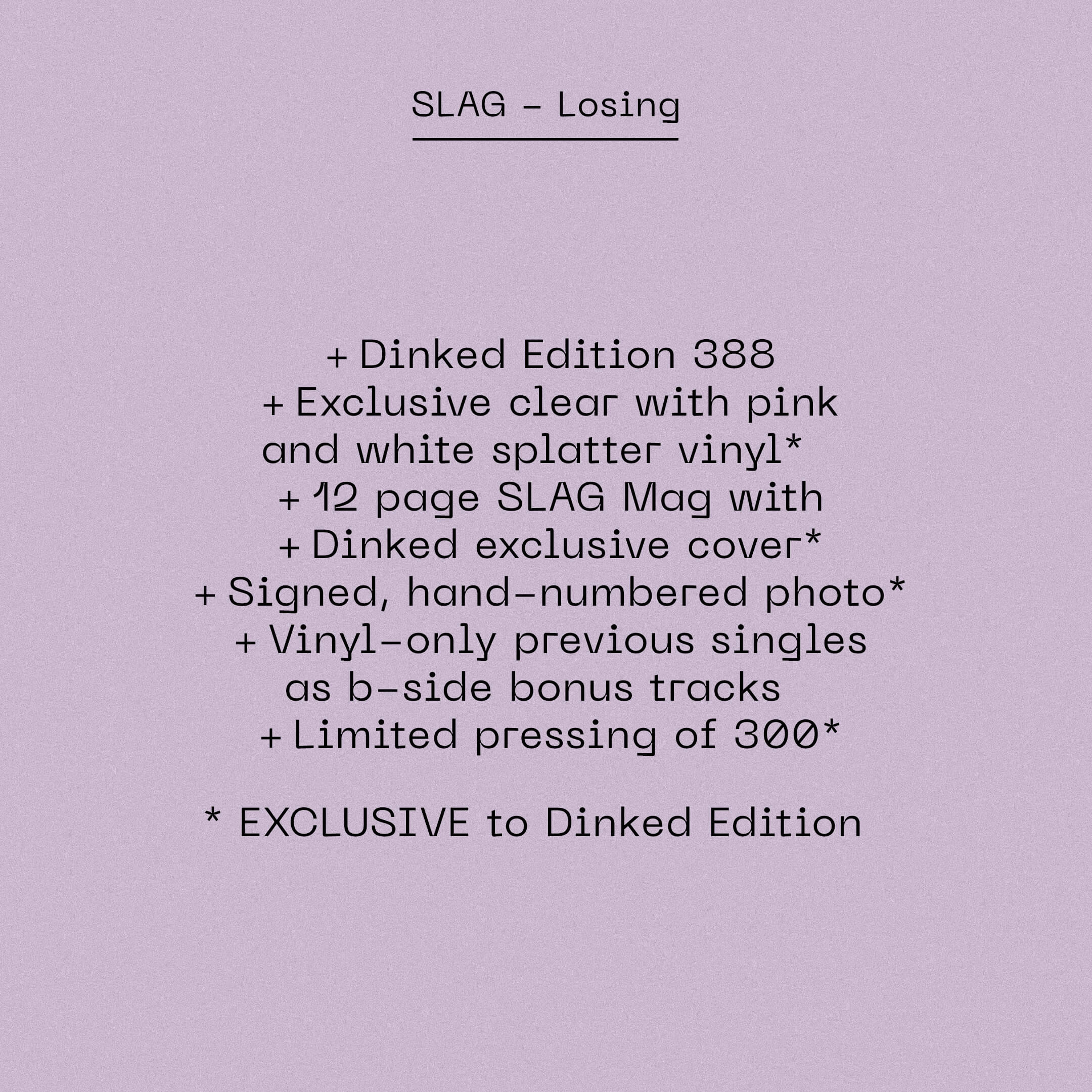 SLAG - LOSING - DINKED EDITION CLEAR WITH PINK & WHITE SPLATTER VINYL LP