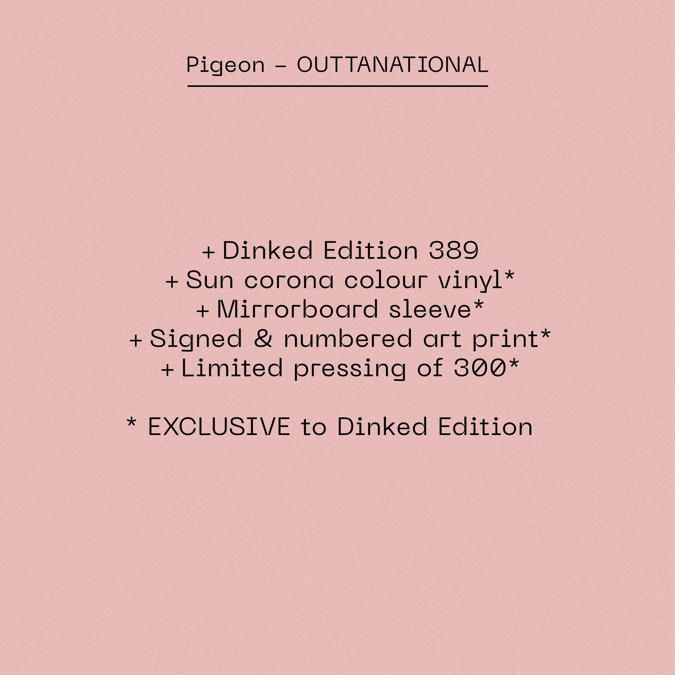 PIGEON - OUTTANATIONAL - DINKED EDITION SUN CORONA VINYL LP