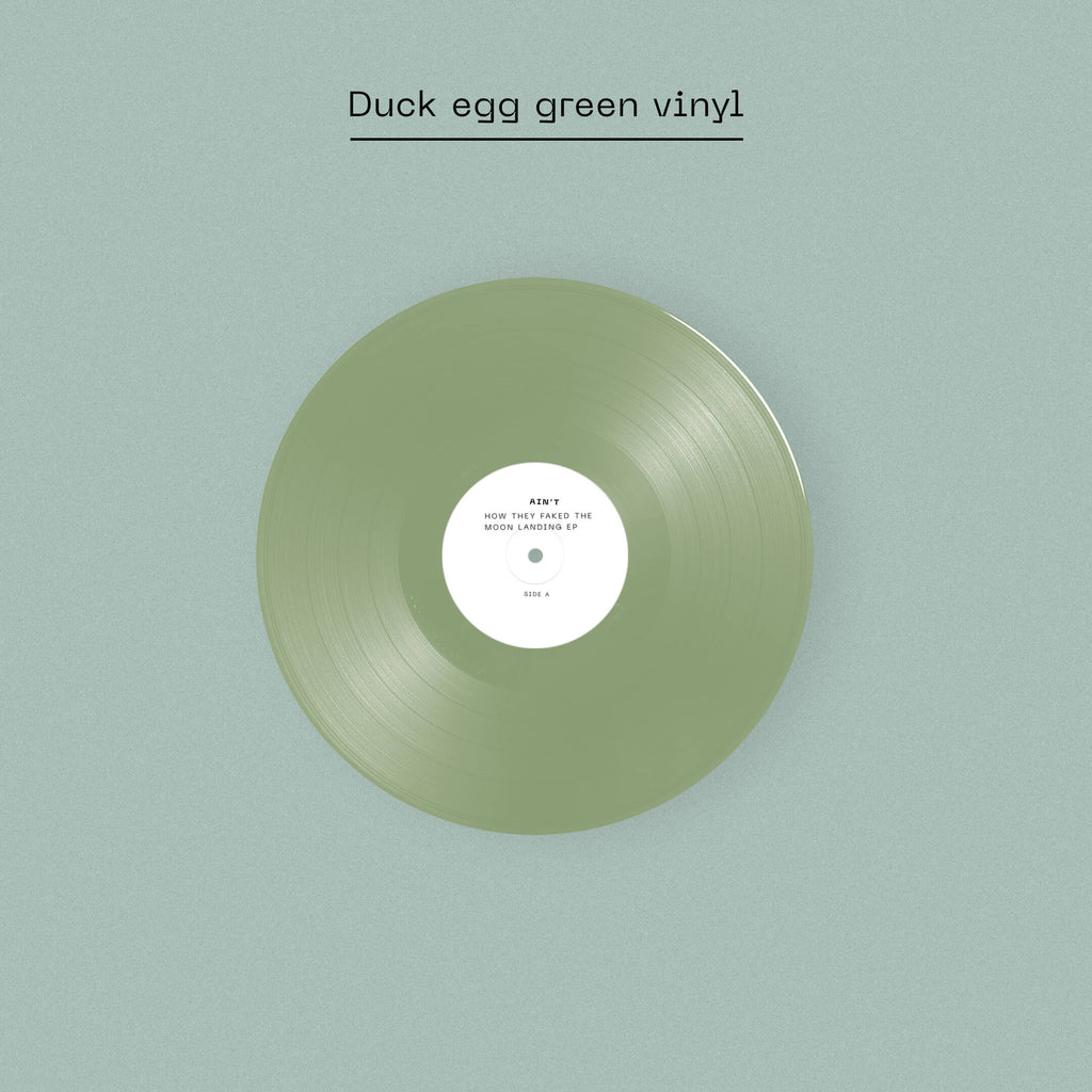 AIN’T - HOW THEY FAKED THE MOON LANDING EP - DINKED EARLY DOORS EDITION NO.9 - DUCK EGG GREEN VINYL