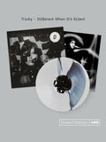 TRICKY - DIFFERENT WHEN IT’S SILENT - DINKED EDITION 408 - BLACK IMPLOSION ON WHITE VINYL LP + ART PRINT