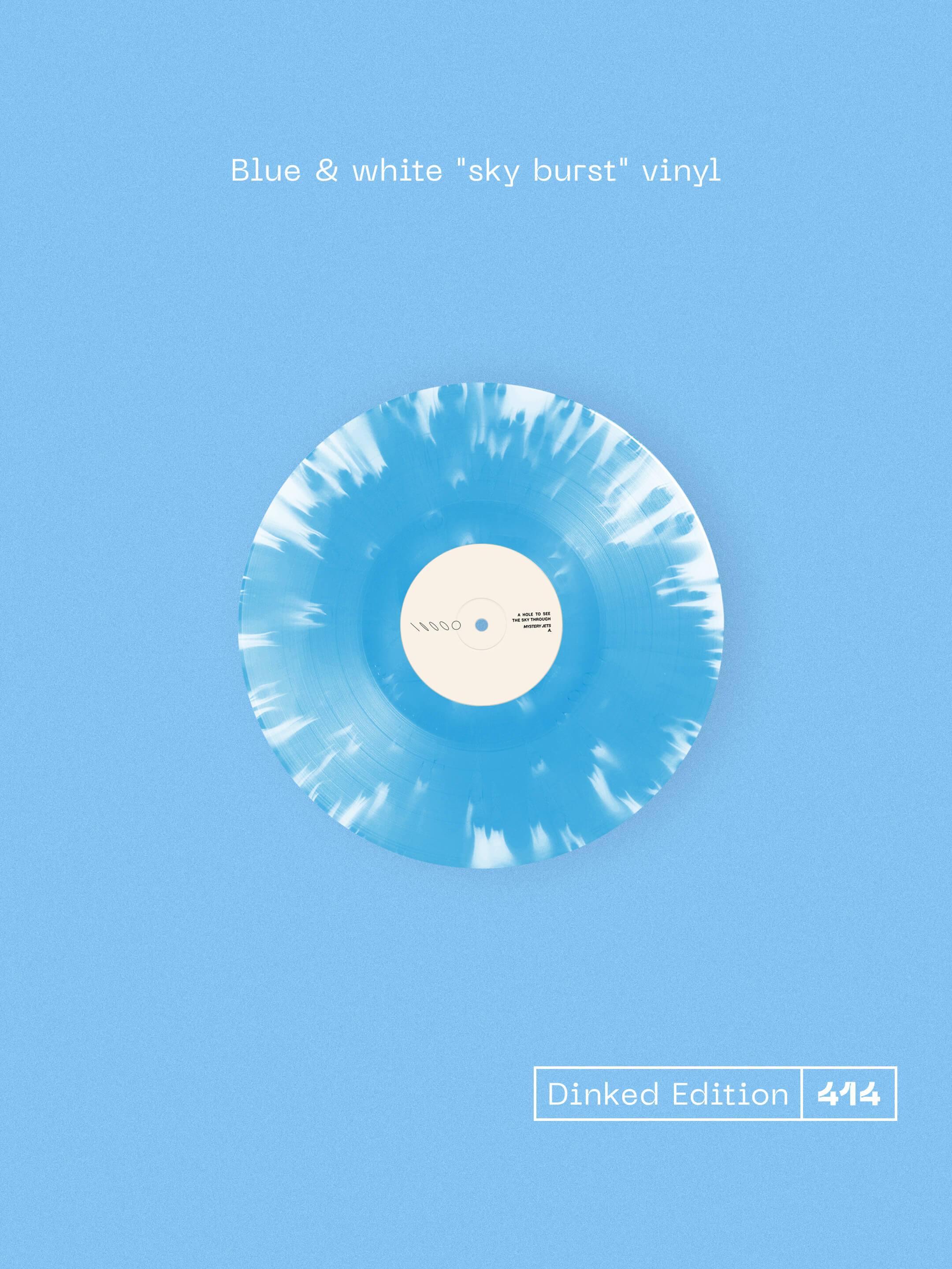 MYSTERY JETS - A HOLE TO SEE THE SKY THROUGH - DINKED EDITION 414 - BLUE & WHITE SKY BURST VINYL LP +’SIGNED POSTCARD