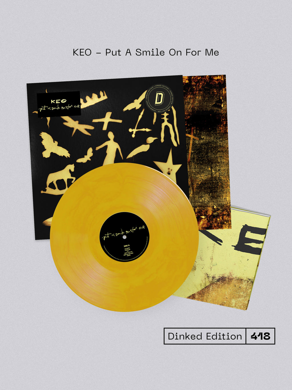 KEO - PUT A SMILE ON FOR ME - DINKED EDITION 418 - YELLOW MARBLE VINYL LP + POSTER