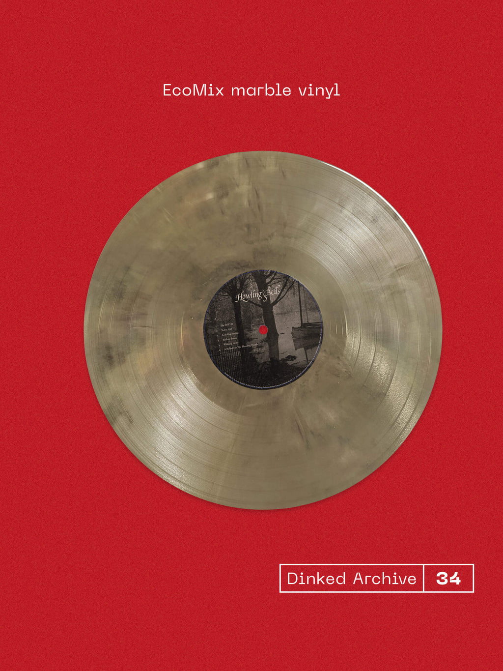 HOWLING BELLS - HOWLING BELLS - DINKED ARCHIVE EDITION 34 - ECOMIX MARBLE VINYL + BONUS 7” & SIGNED ART PRINT