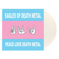 EAGLES OF DEATH METAL - PEACE LOVE DEATH METAL - LIMITED EDITION INDIES ONLY WHITE VINYL LP - PRE ORDER OUT 13TH NOV 2026.