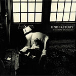 THOMAS BARTLETT - UNDERSTORY - BLACK VINYL LP - PRE ORDER OUT 8TH JANUARY 2027